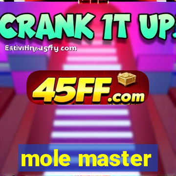 mole master
